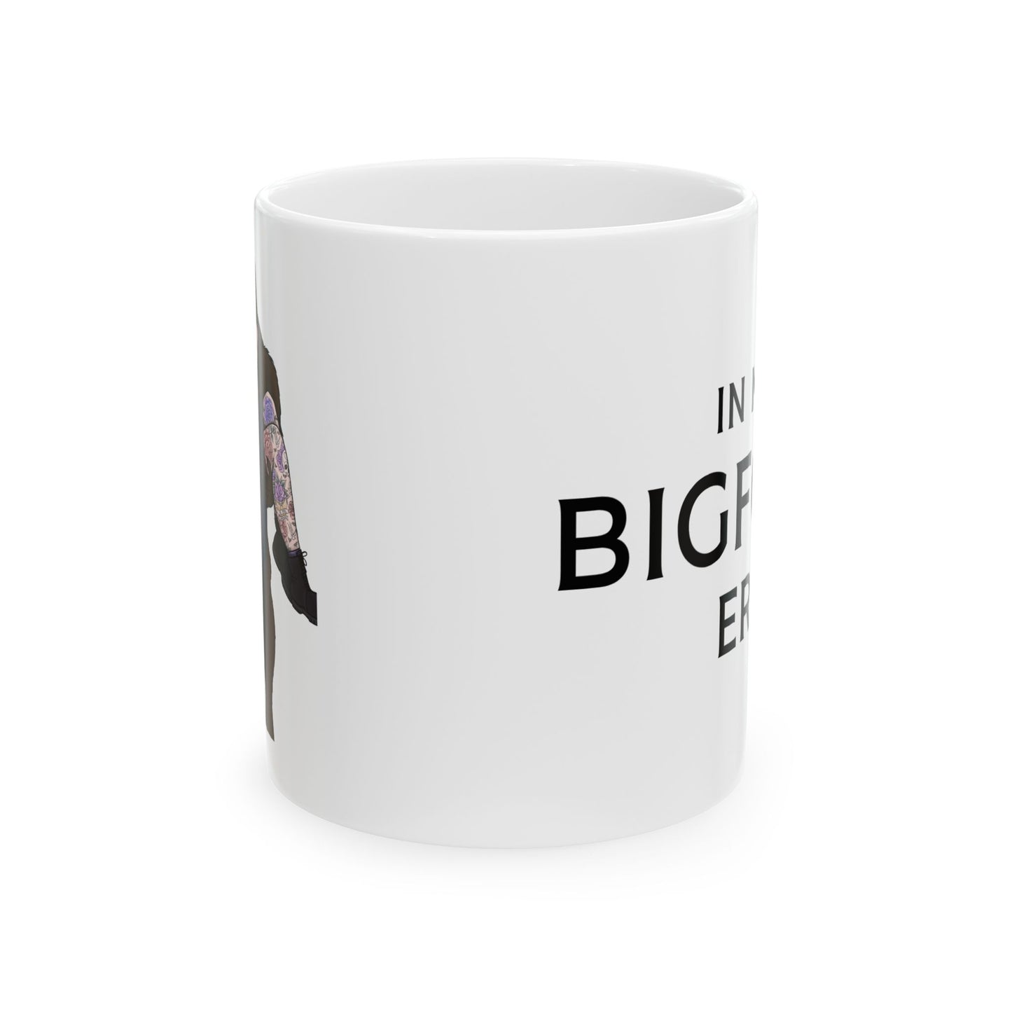In My Bigfoot Era Ceramic Mug