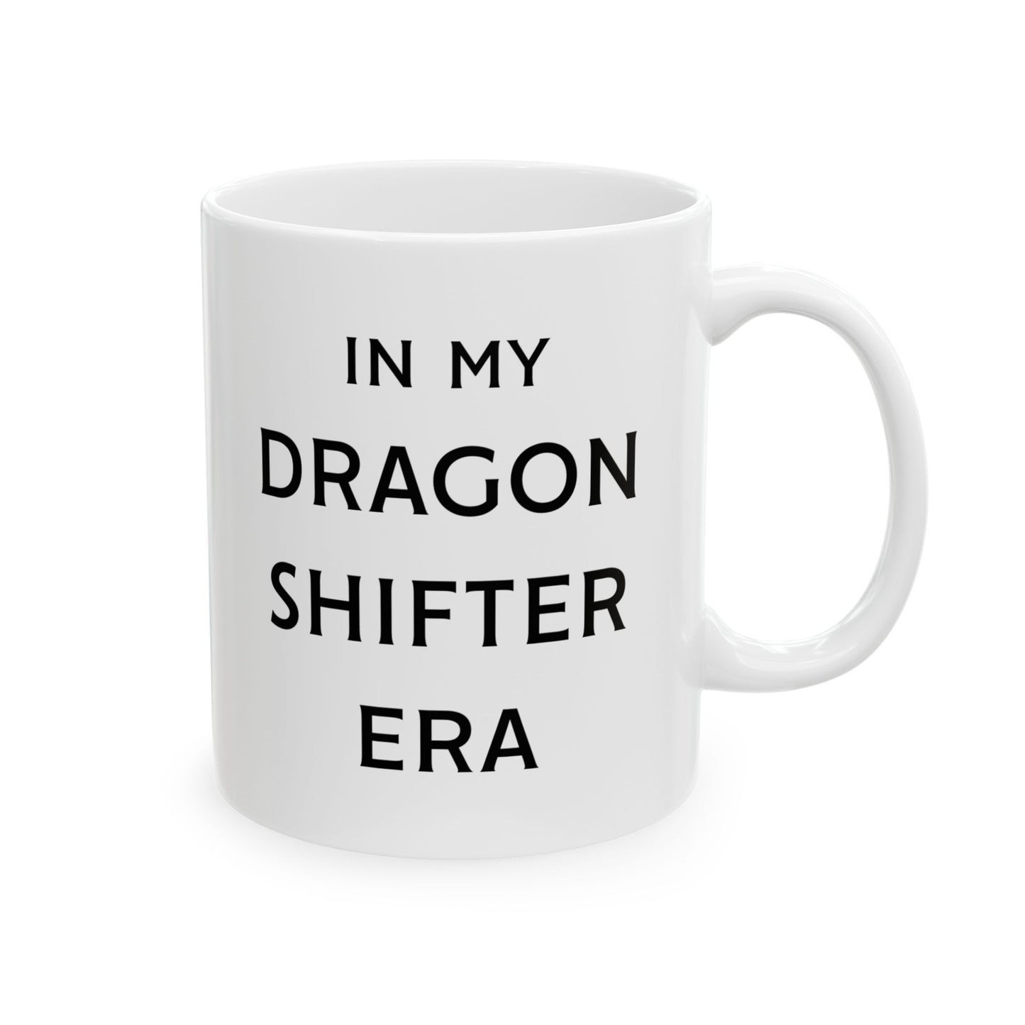 In My Dragon Era Ceramic Mug